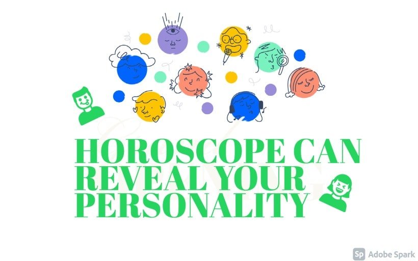 HOROSCOPE CAN REVEAL YOUR PERSONALITY