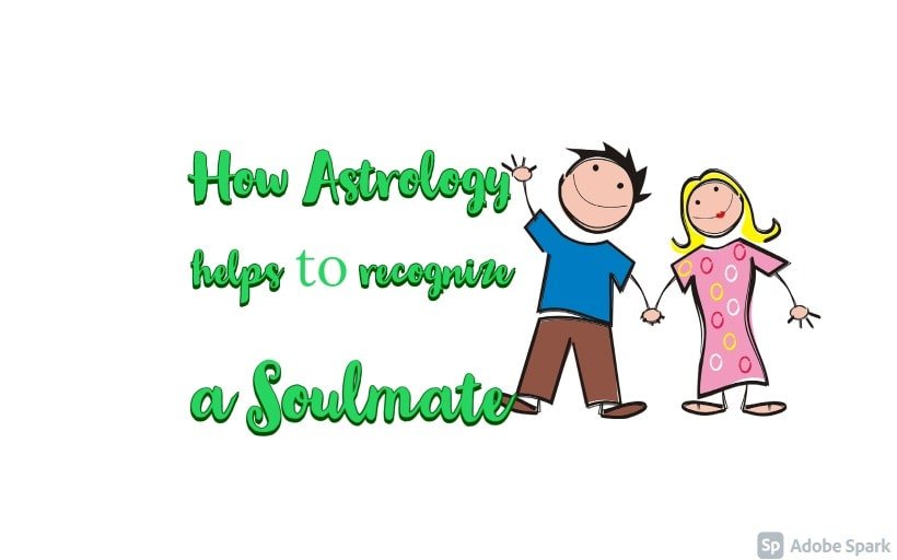 How Astrology helps to recognize a Soulmate
