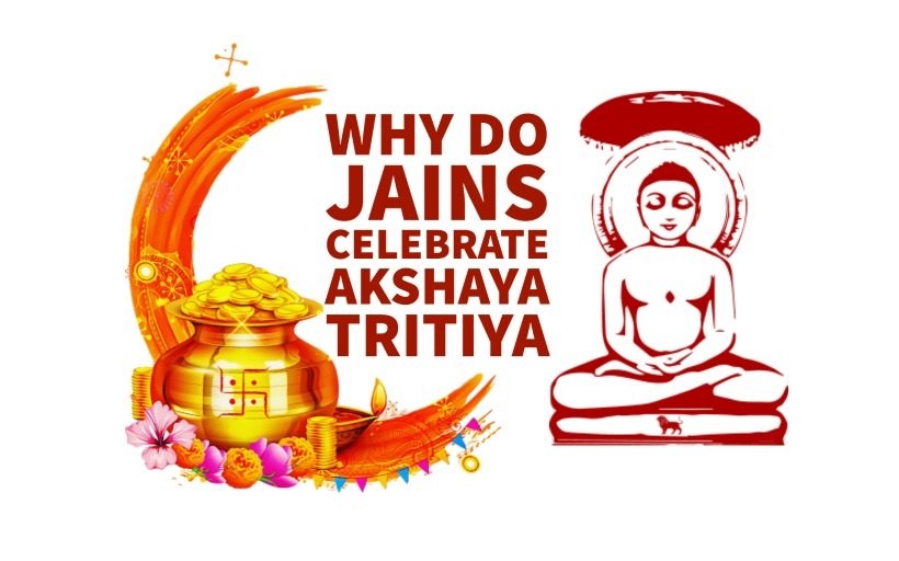 Why Do Jains Celebrates Akshay Tritiya?
